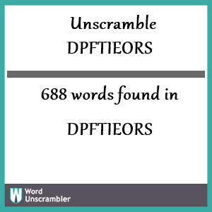 688 words unscrambled from dpftieors