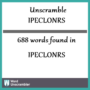 688 words unscrambled from ipeclonrs