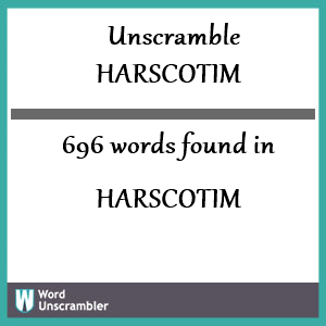 696 words unscrambled from harscotim