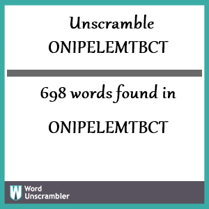 698 words unscrambled from onipelemtbct