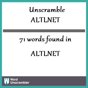 71 words unscrambled from altlnet