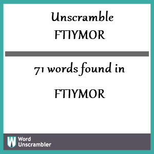 71 words unscrambled from ftiymor