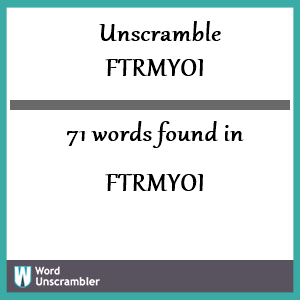 71 words unscrambled from ftrmyoi