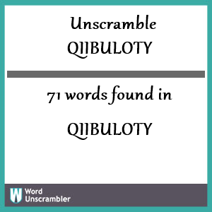 71 words unscrambled from qiibuloty