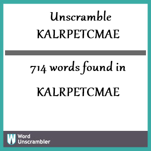 714 words unscrambled from kalrpetcmae