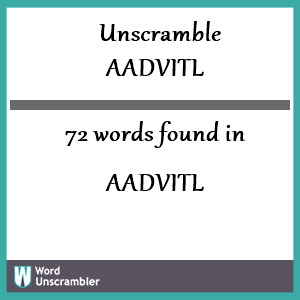 72 words unscrambled from aadvitl