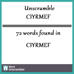 72 words unscrambled from ciyrmef