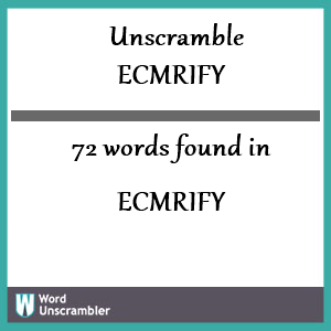 72 words unscrambled from ecmrify