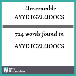 724 words unscrambled from ayydtgzluoocs