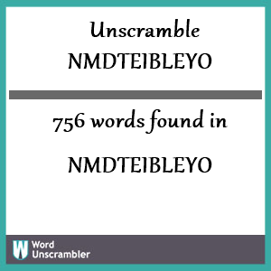 756 words unscrambled from nmdteibleyo