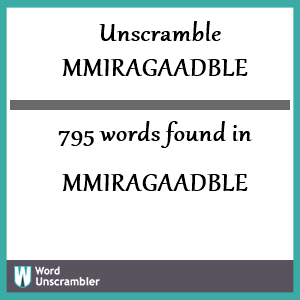 795 words unscrambled from mmiragaadble