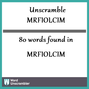 80 words unscrambled from mrfiolcim
