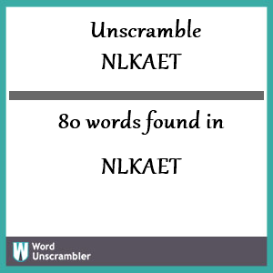 80 words unscrambled from nlkaet