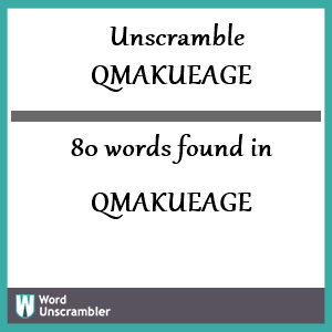 80 words unscrambled from qmakueage