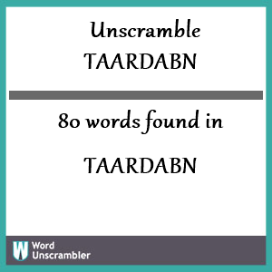 80 words unscrambled from taardabn