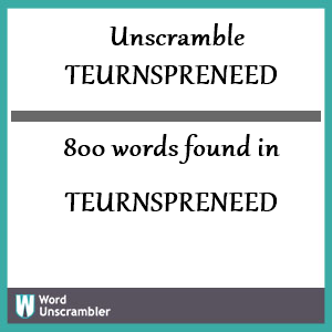 800 words unscrambled from teurnspreneed