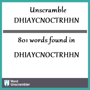 801 words unscrambled from dhiaycnoctrhhn