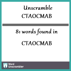 81 words unscrambled from ctaocmab