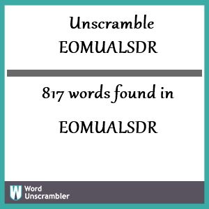 817 words unscrambled from eomualsdr