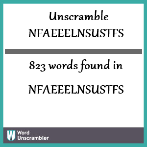 823 words unscrambled from nfaeeelnsustfs