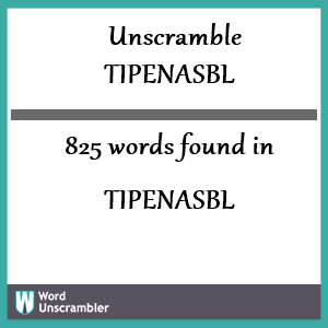 825 words unscrambled from tipenasbl