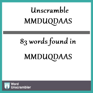 83 words unscrambled from mmduqdaas