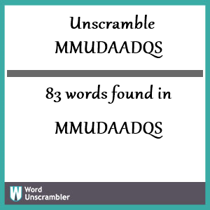 83 words unscrambled from mmudaadqs