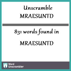 831 words unscrambled from mraesuntd