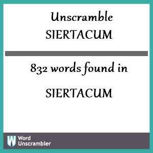 832 words unscrambled from siertacum