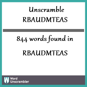 844 words unscrambled from rbaudmteas