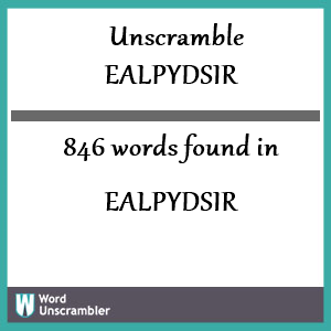 846 words unscrambled from ealpydsir