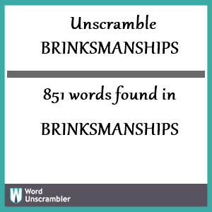 851 words unscrambled from brinksmanships