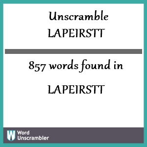 857 words unscrambled from lapeirstt