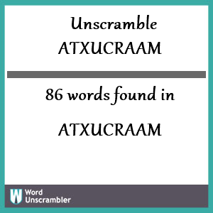 86 words unscrambled from atxucraam