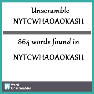 864 words unscrambled from nytcwhaoaokash