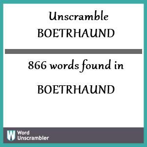 866 words unscrambled from boetrhaund