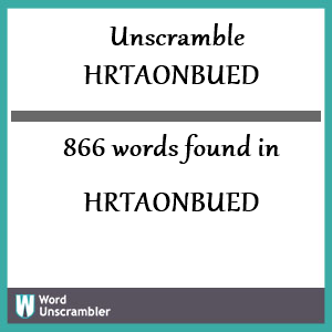 866 words unscrambled from hrtaonbued