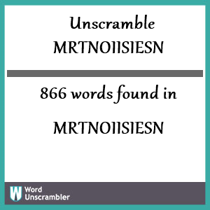 866 words unscrambled from mrtnoiisiesn