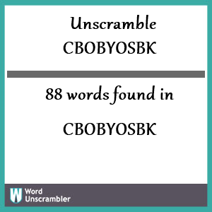 88 words unscrambled from cbobyosbk
