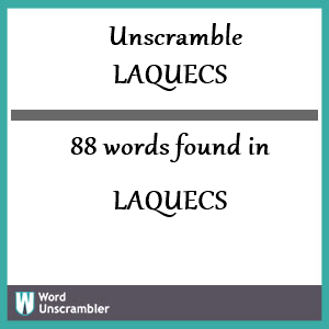 88 words unscrambled from laquecs