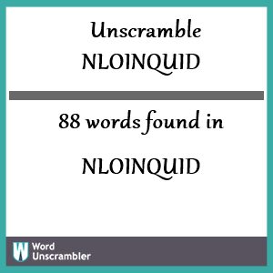 88 words unscrambled from nloinquid