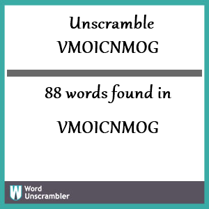 88 words unscrambled from vmoicnmog