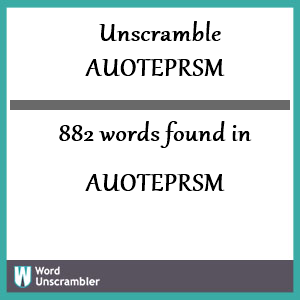 882 words unscrambled from auoteprsm