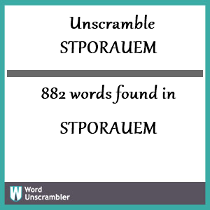 882 words unscrambled from stporauem