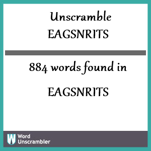 884 words unscrambled from eagsnrits