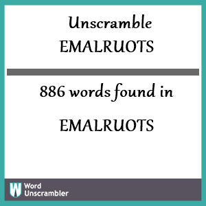 886 words unscrambled from emalruots