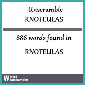 886 words unscrambled from rnoteulas