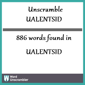 886 words unscrambled from ualentsid