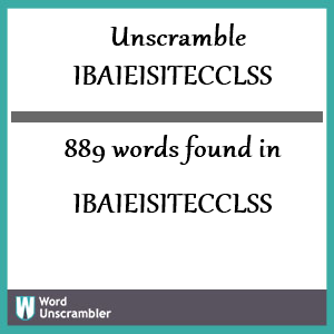 889 words unscrambled from ibaieisitecclss