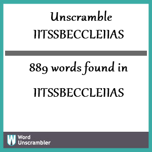 889 words unscrambled from iitssbeccleiias